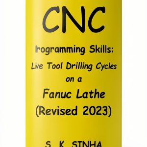 CNC Programming Skills Book 3 – Geologic Drilling Procedures by S K-0