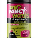 Big & Fancy Words That Might Make You SMARTER...ER: Grade 8-12-0