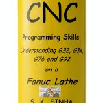 CNC Programming Skills: A Comprehensive Guide by S. K. Sinha-0